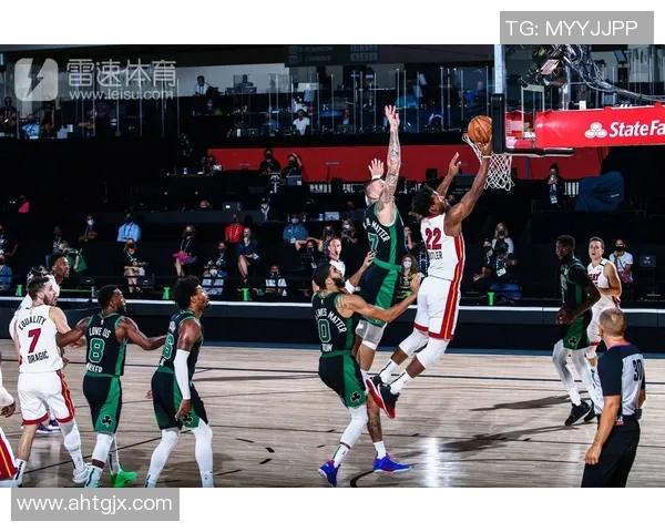 热火与凯尔特人首场比赛精彩录像回放分析与精彩瞬间回顾